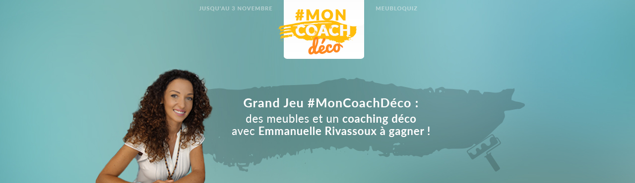 [JEU CONCOURS] #MonCoachDéco : un coaching déco avec Emmanuelle Rivassoux & 2 000 € de meubles à gagner